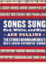 Songs Sung Red, White, and Blue: the Stories Behind America's Best-Loved Patriotic Songs