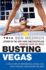 Busting Vegas: A True Story of Monumental Excess, Sex, Love, Violence, and Beating the Odds