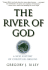 The River of God: a New History of Christian Origins