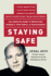 Staying Safe: The Complete Guide to Protecting Yourself, Your Family, and Your Business