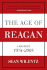 The Age of Reagan: A History, 1974-2008