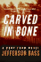 Carved in Bone: a Body Farm Novel (Body Farm Novel, 1)