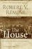 The House: the History of the House of Representatives