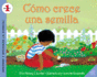 Como Crece Una Semilla: How a Seed Grows (Spanish Edition) (Let's-Read-and-Find-Out Science 1)