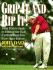Grip It and Rip It! : John Daly's Guide to Hitting the Ball Farther Than You Ever Have Before