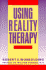 Using Reality Therapy