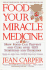 Food--Your Miracle Medicine