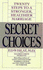 Secret Choices: How to Settle Little Issues Before