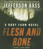 Flesh and Bone (Body Farm)