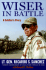 Wiser in Battle: a Soldier's Story