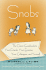 Snobs: the Classic Guidebook to Your Friends, Your Enemies, Your Colleagues, and Yourself
