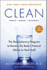 Clean: a Revolutionary Program to Restore the Bodys Natural Ability to Heal Itself