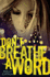 Don't Breathe a Word