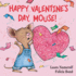 Happy Valentines Day, Mouse! (If You Give...)