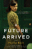 A Future Arrived: a Novel