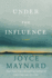 Under the Influence: a Novel