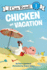 Chicken on Vacation