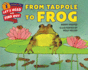 From Tadpole to Frog (Let's-Read-and-Find-Out Science 1)