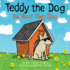 Teddy the Dog: Be Your Own Dog (Teddy the Dog, 1)