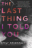 The Last Thing I Told You: a Novel