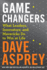 Game Changers: What Leaders, Innovators, and Mavericks Do to Win at Life (Bulletproof, 4)