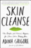 Skin Cleanse: the Simple, All-Natural Program for Clear, Calm, Happy Skin