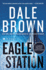 Eagle Station: a Novel (Brad McLanahan)