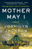 Mother May I: a Novel
