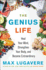 The Genius Life: Heal Your Mind, Strengthen Your Body, and Become Extraordinary (Genius Living)