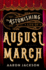 The Astonishing Life of August March