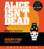 Alice Isn't Dead Low Price Cd: a Novel