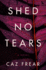 Shed No Tears: a Novel (Cat Kinsella, 3)