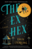 The Ex Hex: a Novel (the Graves Glen Series, 1)