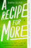 A Recipe for More: Ingredients for a Life of Abundance and Ease