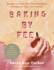 Baking By Feel: Recipes to Sort Out Your Emotions (Whatever They Are Today! )