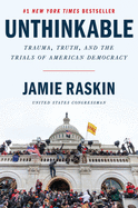 Unthinkable: Trauma, Truth, and the Trials of American Democracy (Hardback Or Cased Book)