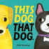 This Dog. That Dog