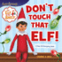 The Elf on the Shelf: Don't Touch That Elf!