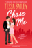 Chase Me: a Broke and Beautiful Novel: 1 (Broke and Beautiful, 1)