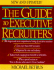The Guide to Executive Recruiters. New and Updated Edition
