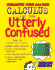 Calculus for the Utterly Confused (Utterly Confused Series)
