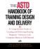 The Astd Handbook of Training Design and Delivery