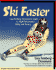 Ski Faster: Lisa Feinberg Densmore's Guide to High Performance Skiing and Racing