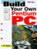 Build Your Own Pentium III Pc