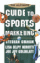 The Ultimate Guide to Sports Marketing