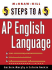 5 Steps to a 5 on the Advanced Placement Examinations: English Language