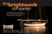 The Brightwork Companion: Tried-and-True Methods and Strongly Held Opinions in Thirteen and One-Half Chapters