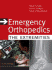 Emergency Orthopedics: the Extremities (5th Edition)