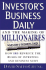 Investor's Business Daily and the Making of Millionaires: How Ibd Rewrote the Rules of Investing and Business News