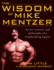 The Wisdom of Mike Mentzer: the Art, Science and Philosophy of a Bodybuilding Legend